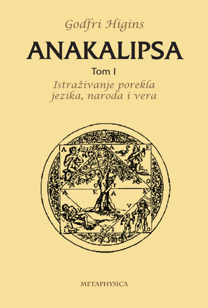 Anakalipsa, istraživanje porekla jezika, naroda i vera Metaphysica izdavacka kuca
