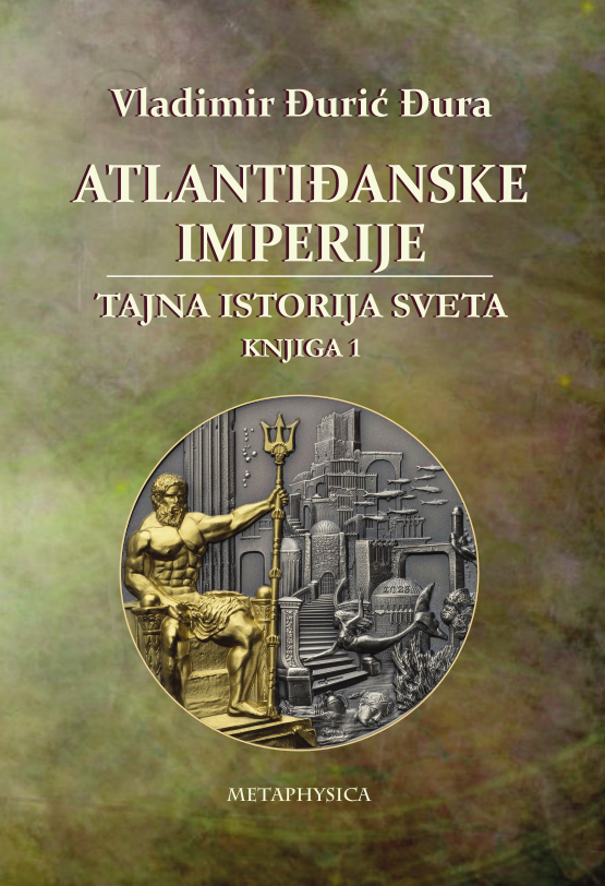 Atlantiđanske imperije/Tajna istorija sveta, knjiga 1 Metaphysica izdavacka kuca