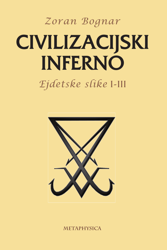 Civilizacijski Inferno, Ejdetske slike I-III Metaphysica izdavacka kuca