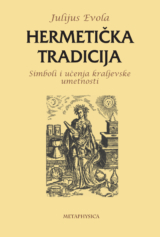 Hermetička tradicija, simboli i učenja kraljevske umetnosti metaphysica izdavacka kuca