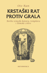 Krstaški rat protiv grala metaphysica izdavacka kuca