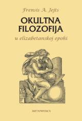 Okultna filozofija u elizabetanskoj epohi izdavacka kuca
