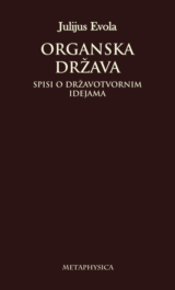 Organska država  –  spisi o državotvornim idejama metaphysica izdavacka kuca