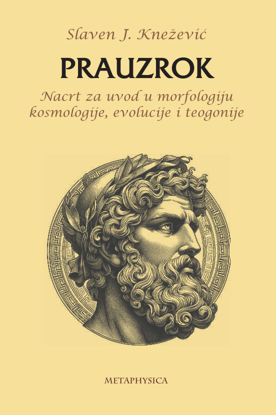 Prauzrok - nacrt za uvod u morfologiju kosmologije, evolucije i teogonije Metaphysica izdavacka kuca