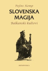 Slovenska magija/Balkanski kultovi metaphysica izdavacka kuca
