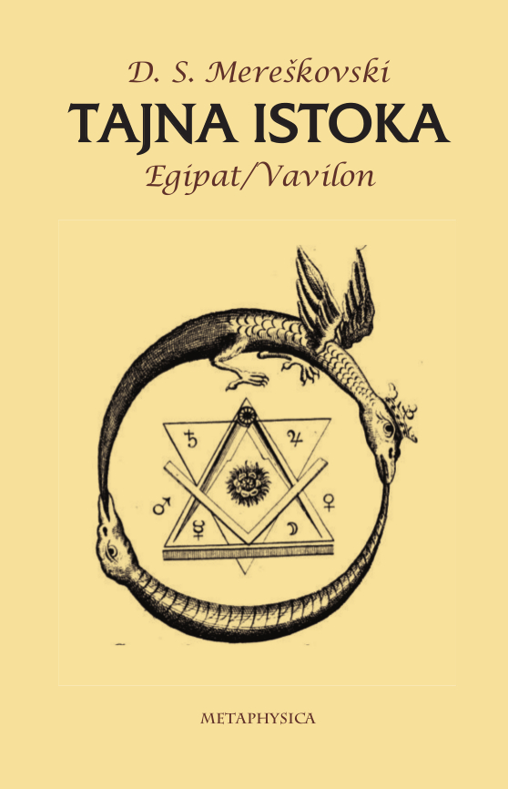 Tajna istoka; Egipat i Vavilon Metaphysica izdavacka kuca