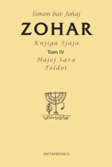 Zohar IV - Hajej Sara; Toldot metaphysica izdavacka kuca