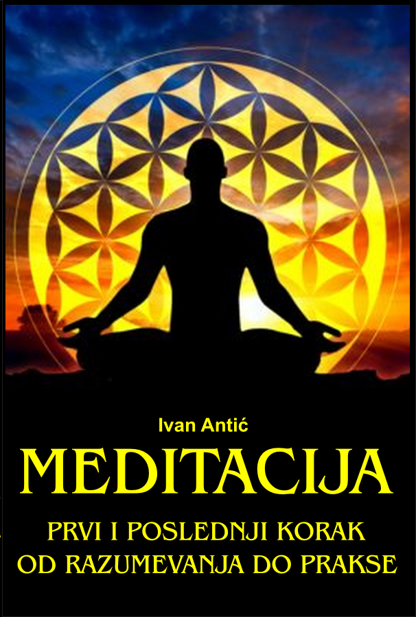 Meditacija, prvi i poslednji korak od razumevanja do prakse Metaphysica izdavacka kuca
